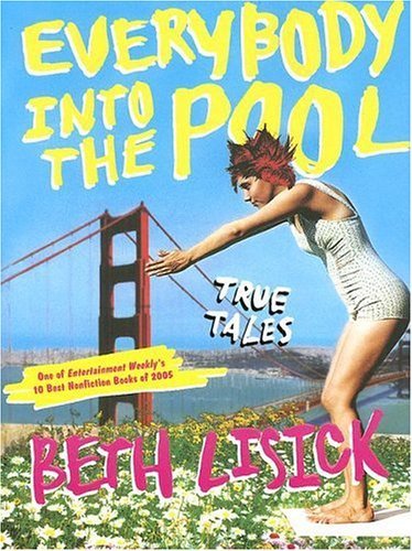 Beth Lisick/Everybody Into the Pool@ True Tales